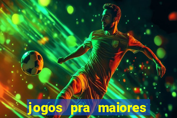 jogos pra maiores de 18